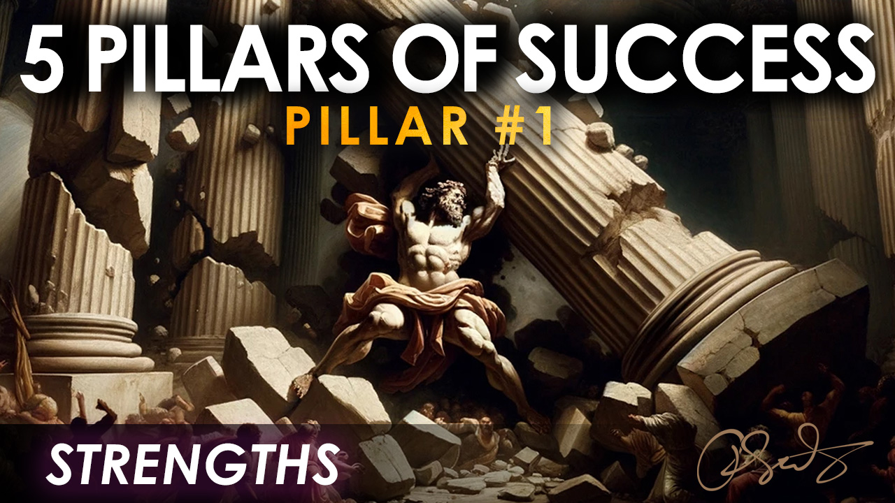 The Five Pillars of Success Pillar One Strengths Outlined by Rosann Santos CPC