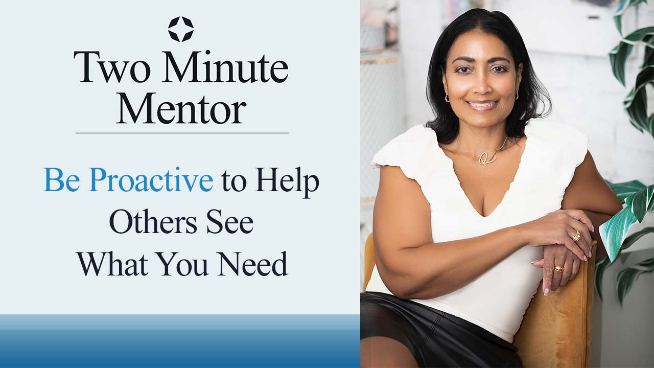 Tips on Being Proactive To Help Others See What You Need