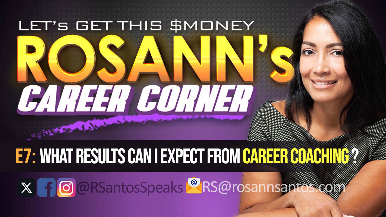 E7 What Results Can I Expect From Career Coaching